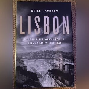 Lisbon: War in the Shadows Book by Neill Lochery - Black and White Cover